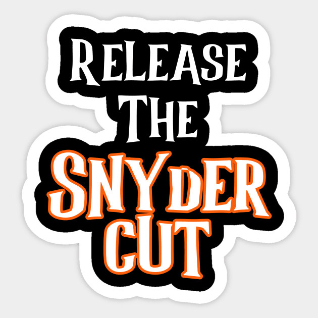 Release The Snyder Cut Sticker by Word and Saying